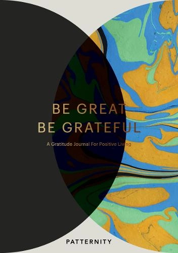 Ebury Publishing Be Great be Grateful A Gratitude Journal for Positive Living