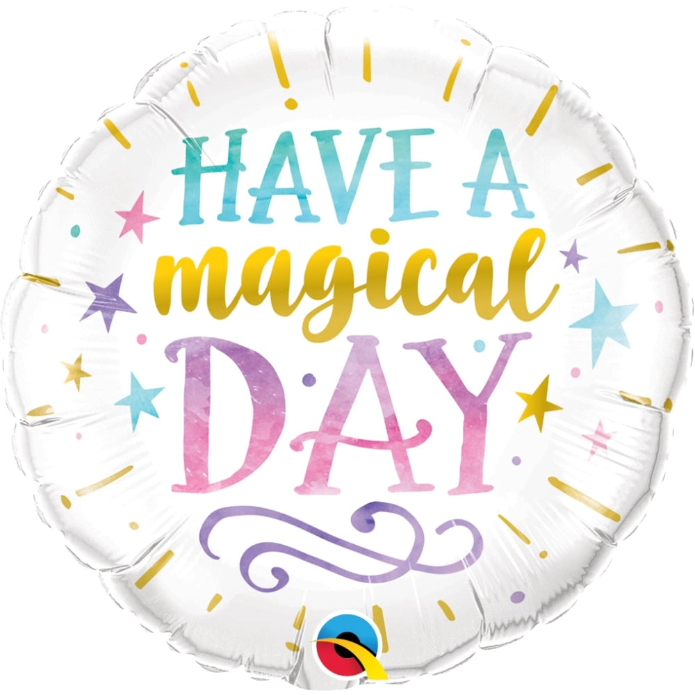 Qualatex Have A Magical Day Round Foil Balloon