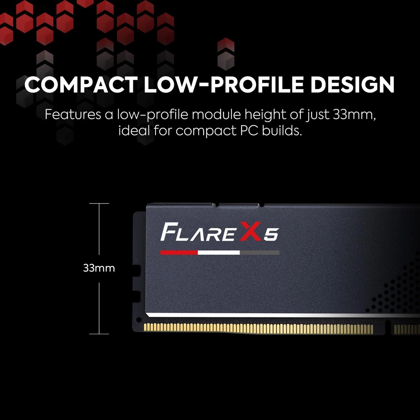 Flare X5 - 32GB 6000MT/s U-DIMM DDR5