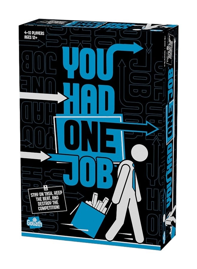 You Had One Job - Ages 12 and Up
