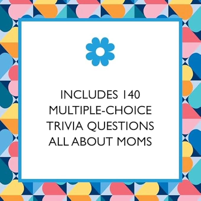 Mum Trivia