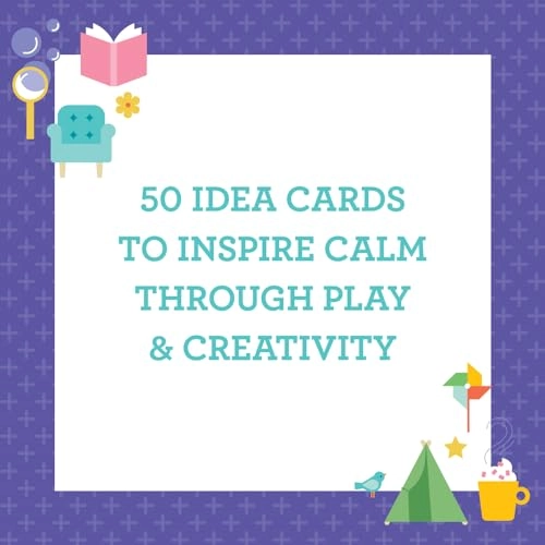 Calm Ideas for Busy Kids - 4 years and up