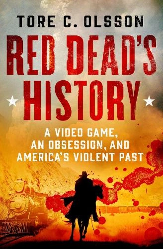 St. Martin's Press Red Dead'S History: A Video Game An Obsession And America'S Violent Past