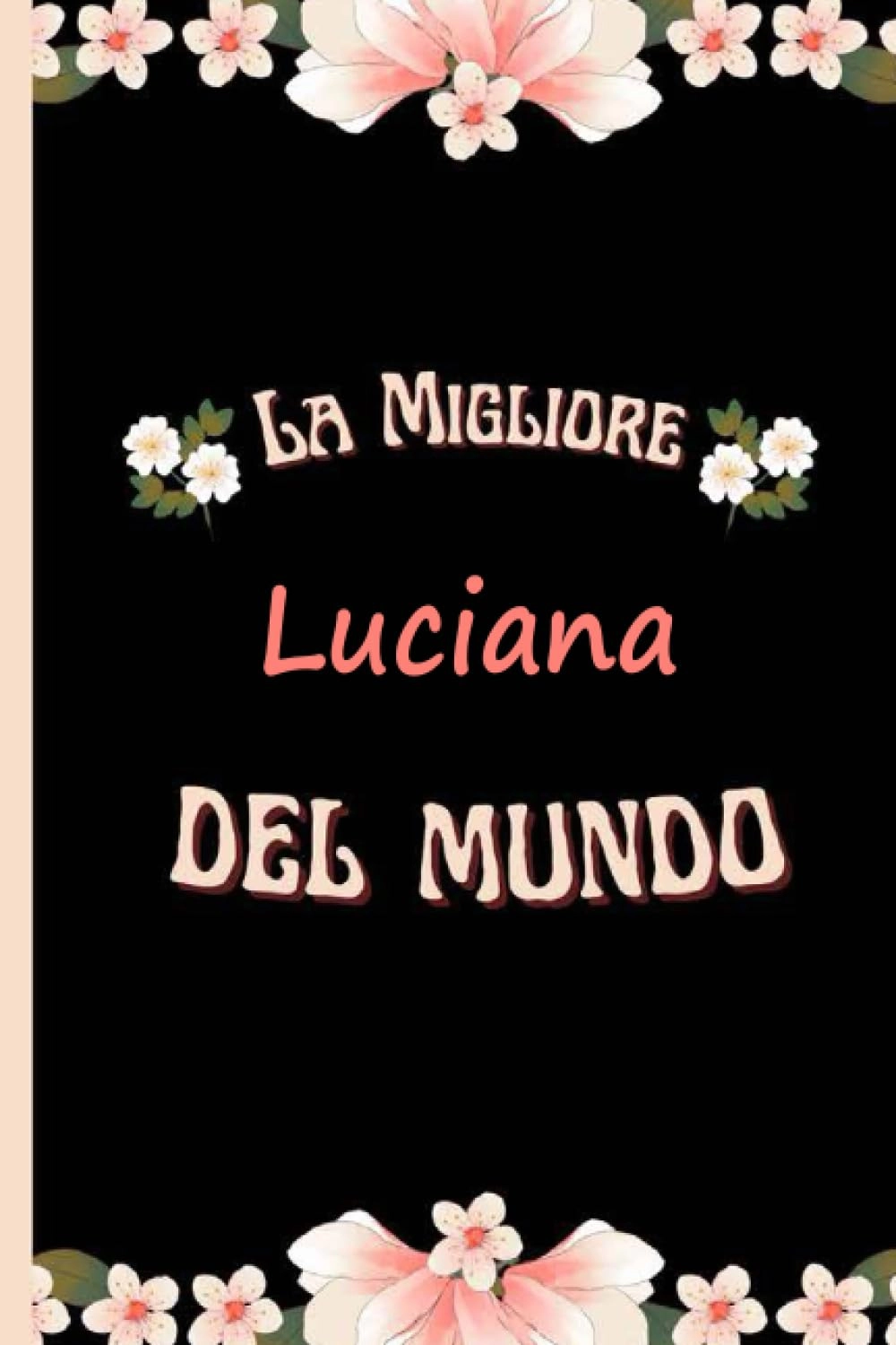 La Migliore Amelda del mundo A5 Softcover - Lined 100 Pages