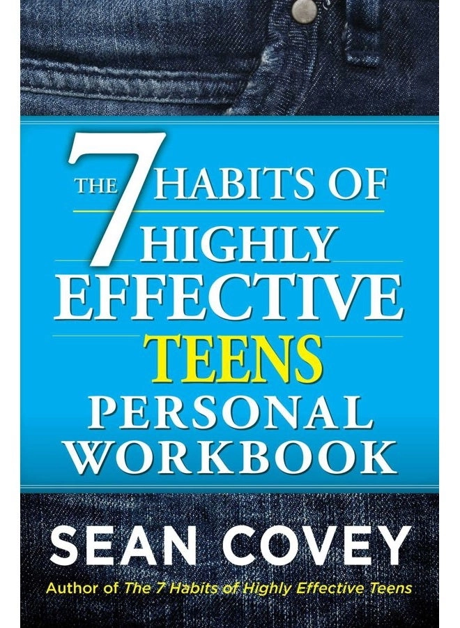 The 7 Habits of Highly Effective Teens Personal Workbook