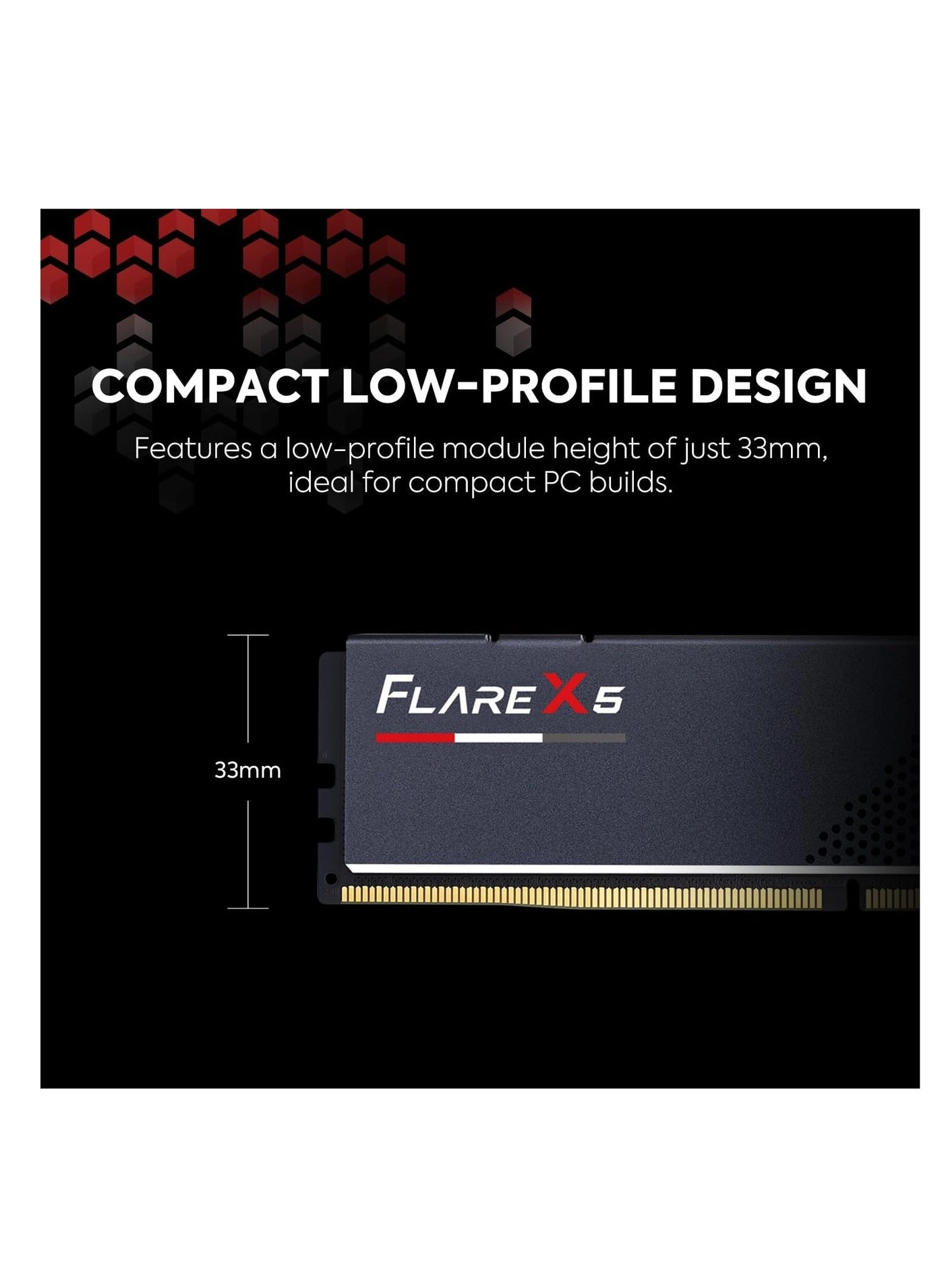 Flare X5 - 32GB 6000MT/s U-DIMM DDR5