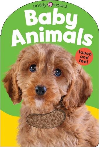 Priddy Books Baby Animals Touch & Feel Board Book