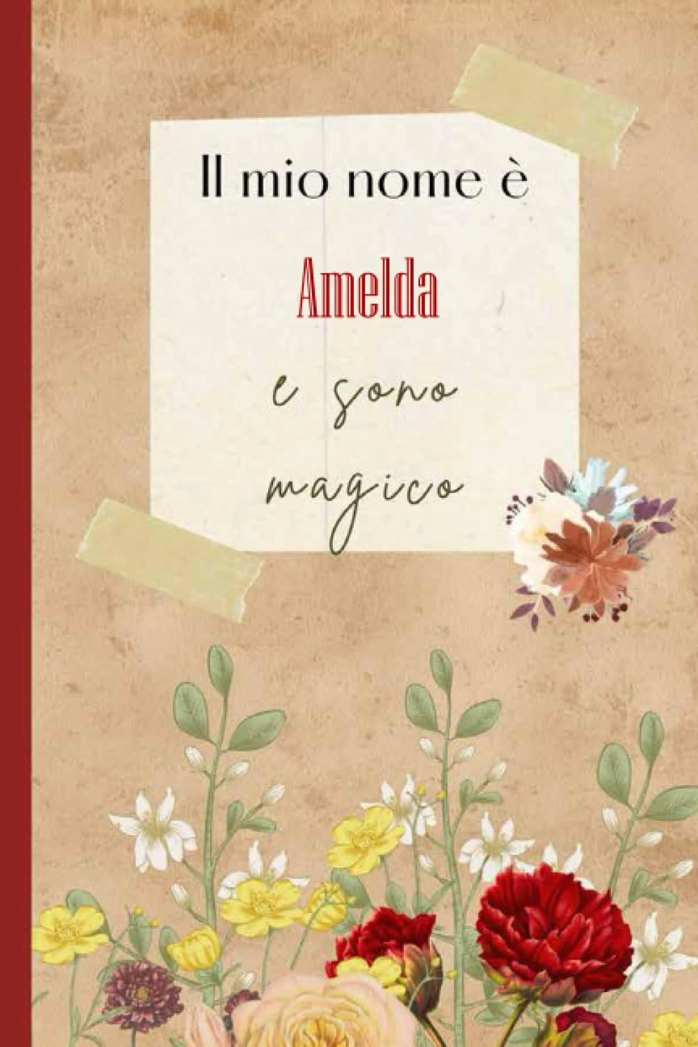Independently published Il mio nome è Amelda e sono magico - 6" x 9" pollici (A5)