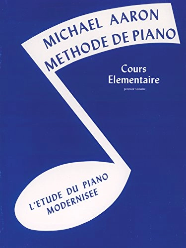 Michael Aaron Méthode de piano - Cours élémentaire (Michael Aaron Piano Course, Vol. 1)