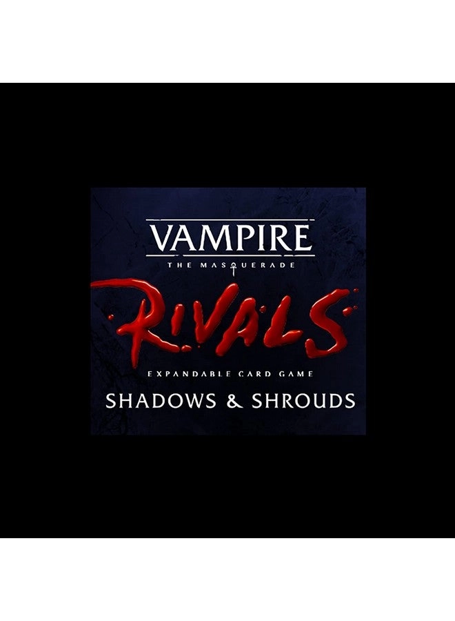 Vampire: The Masquerade Rivals: Shadows and Shrouds - Card Game