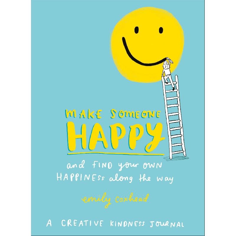 Random House Make Someone Happy and Find Your Own Happiness Along the Way - Paperback