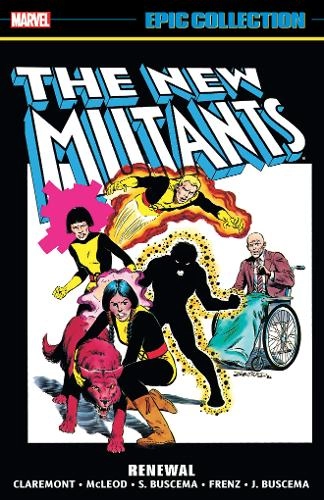 Marvel Comics New Mutants Epic Collection Renewal