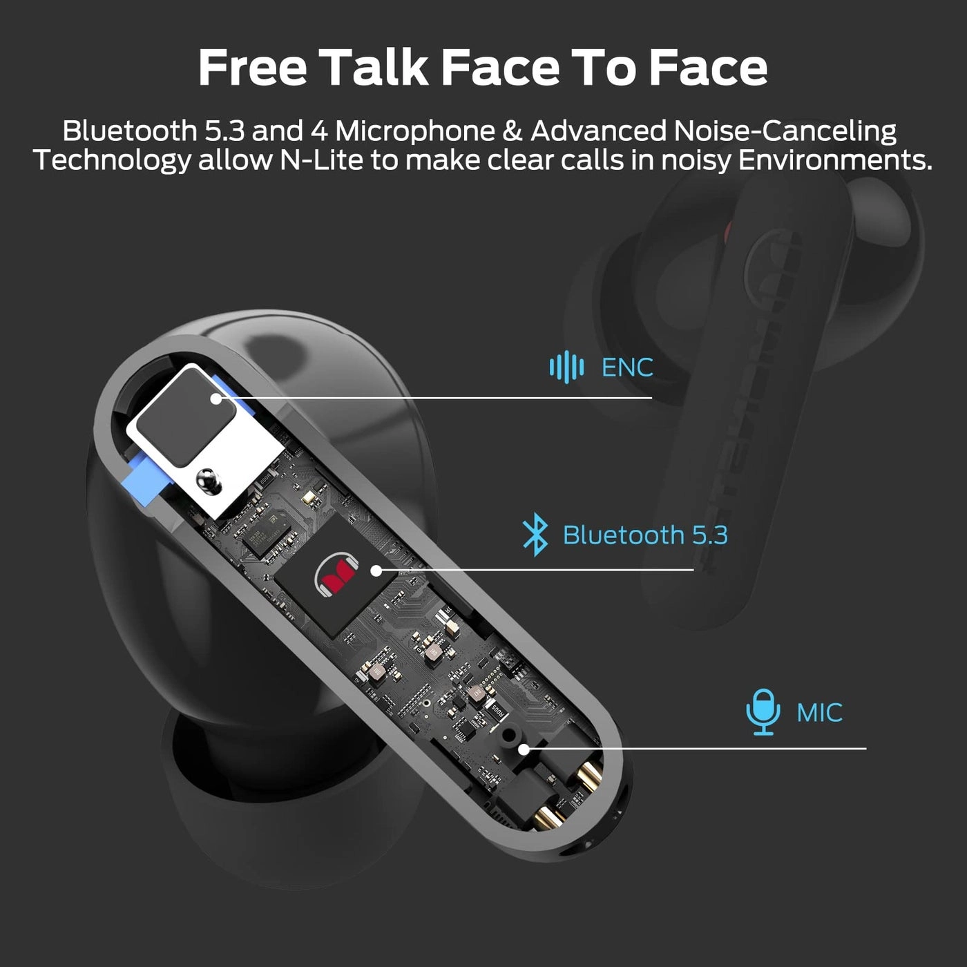 N-Lite Clear Talk Wireless Earbud