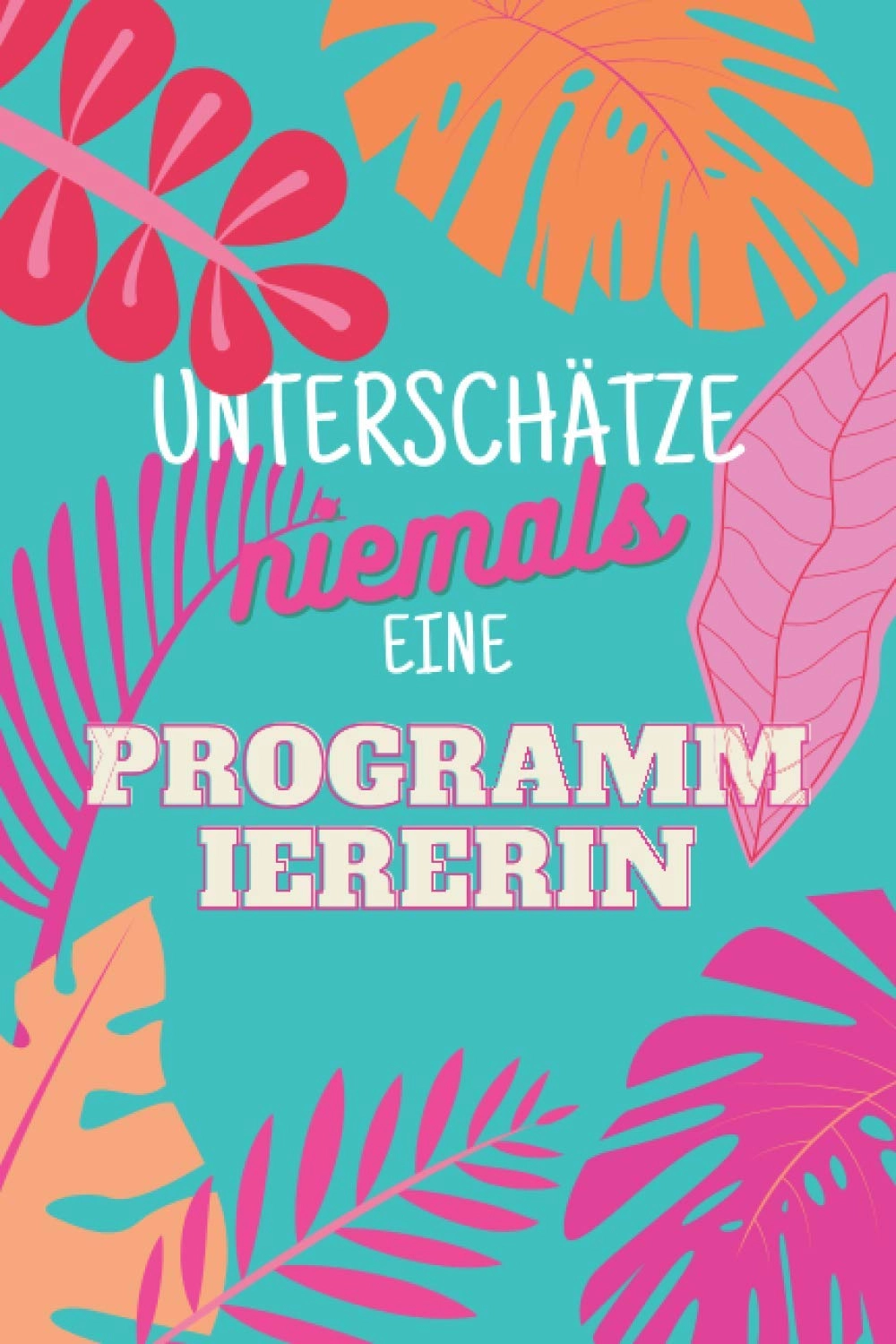 Independently published Unterschätze niemals eine Programmiererin Softcover - Blank Grid Dotted 20 Pages