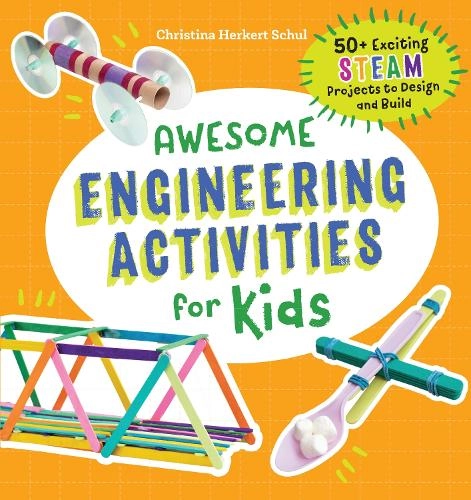 Callisto Media Inc. Awesome Engineering Activities For Kids