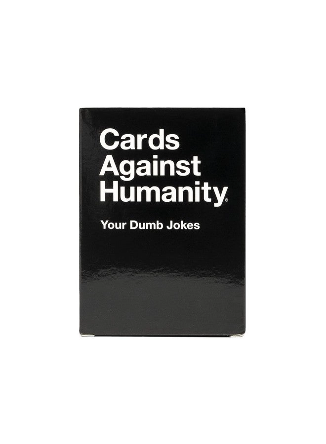 Cards Against Humanity: Your Dumb Jokes