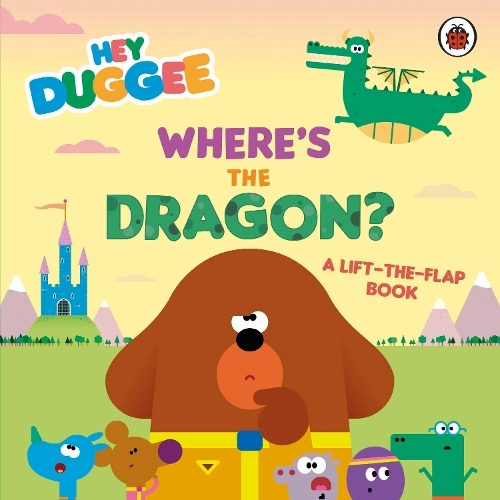 Penguin Random House Children's UK Where'S The Dragon? - Lift-The-Flap 10 pages