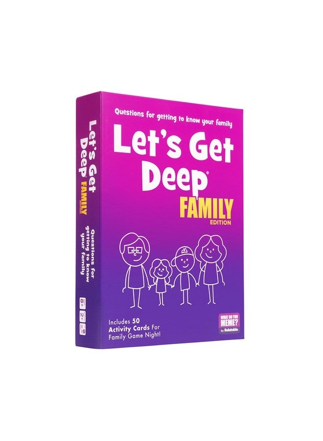 Let's Get Deep: Family Edition