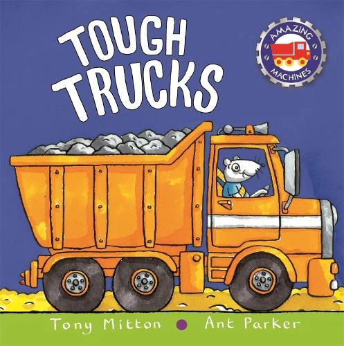 Pan Macmillan Tough Trucks - Tony Mitton 20 pages