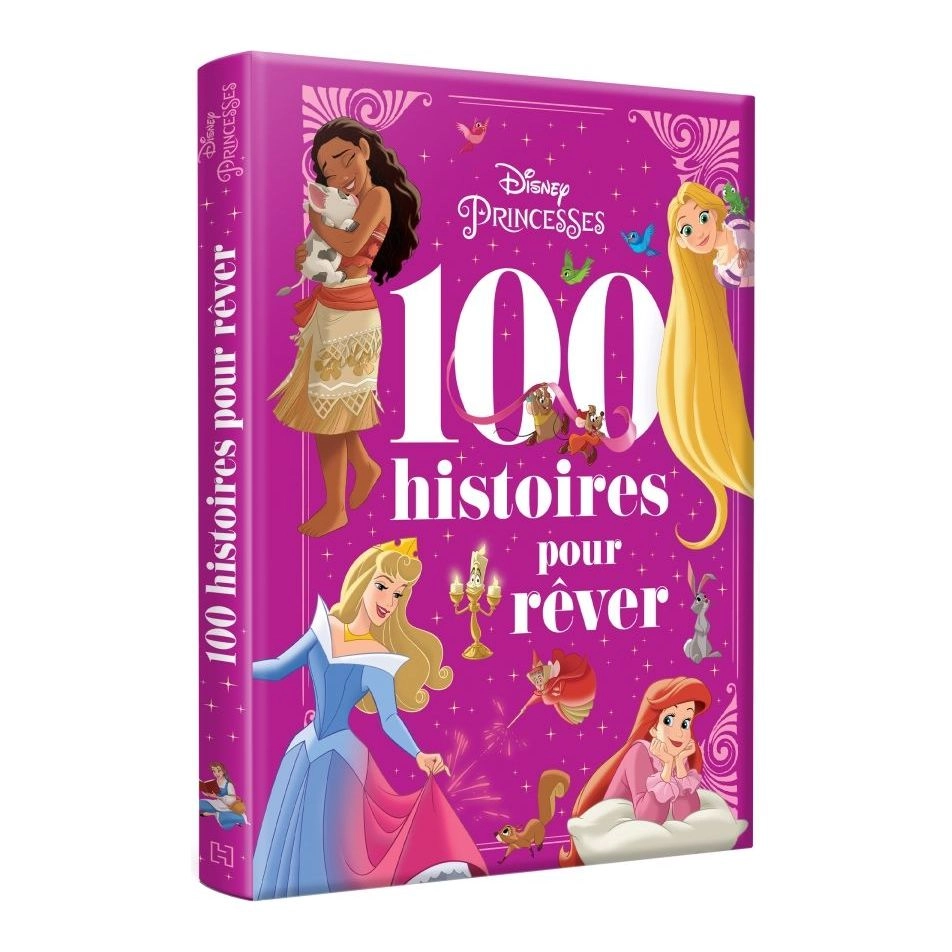HACHETTE DISNEY Disney Princesses - 100 Histoires Pour Rever - 4 ans