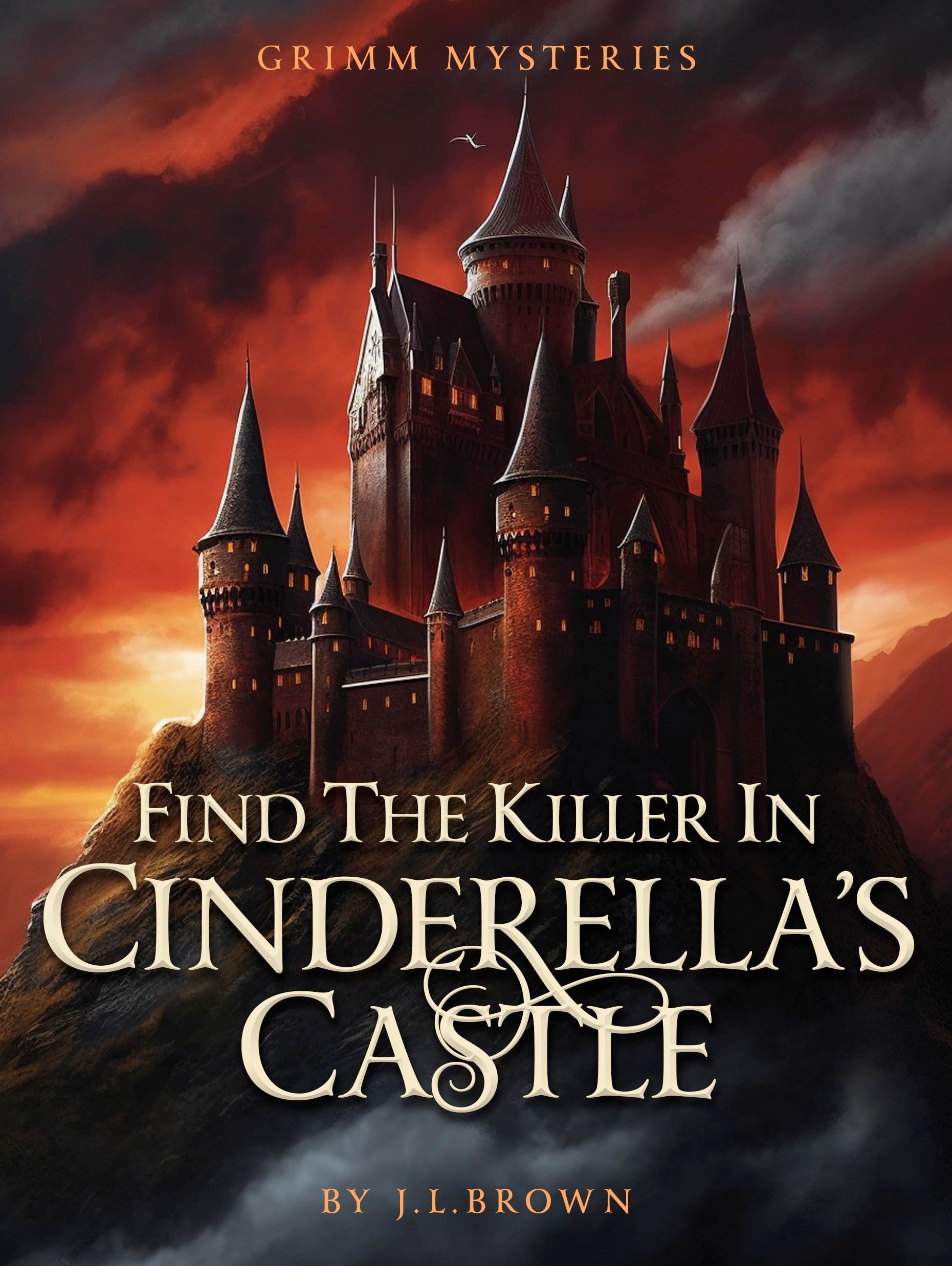 Grimm Mysteries Find The Killer in Cinderella's Castle: A Cold Case Fantasy - Murder Mystery Game
