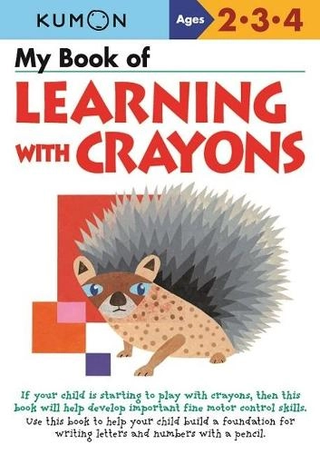 Kumon Publishing North America, Inc My Book Of Learning With Crayons - 80 pages 2018-10-01