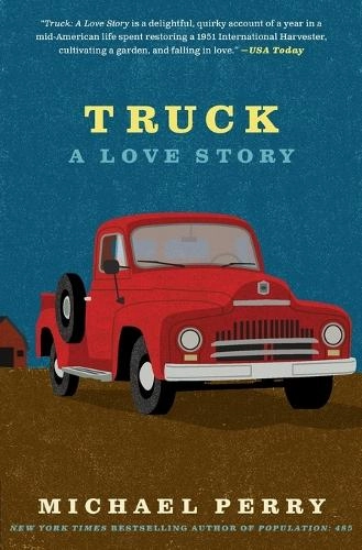 HarperCollins Publishers Inc Truck: A Love Story