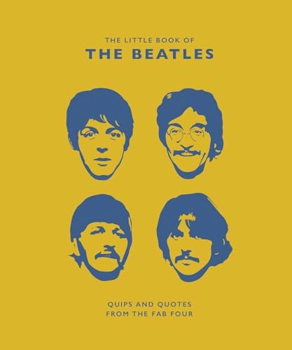 The Little Book of the Beatles - Quips and Quotes from the Fab Four