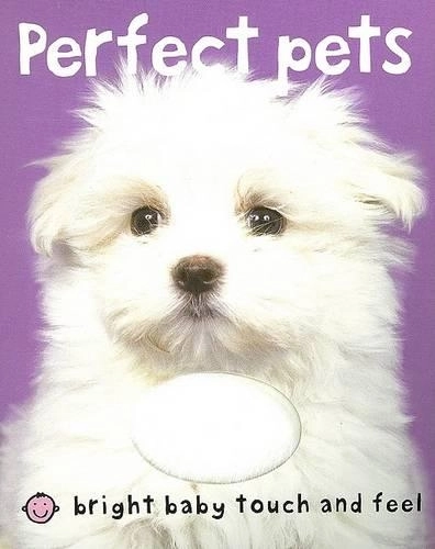 St. Martin's Press Bright Baby Touch & Feel Perfect Pets